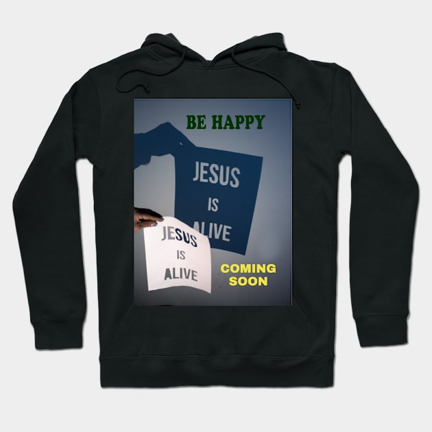 Jesus is alive Hoodie by TheCreatedLight